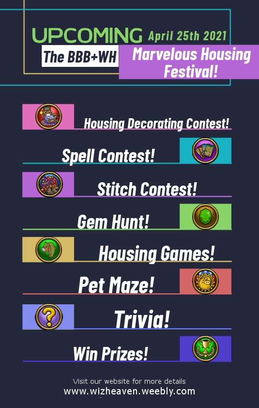 Hello saplings! Reminder you have until April 25th to sign up for BBB and Wiz Heaven’s huge housing competition! Huge prizes and other mini events are waiting for you!! Sign up now!!
wizheaven.weebly.com/events.html
<a href="/Wizard101/">Wizard101</a>