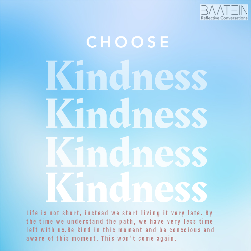 baateinwithyou's tweet image. #Reflectiveconversations. It takes very little to be kind . Just an awareness. Just a conscious mind.