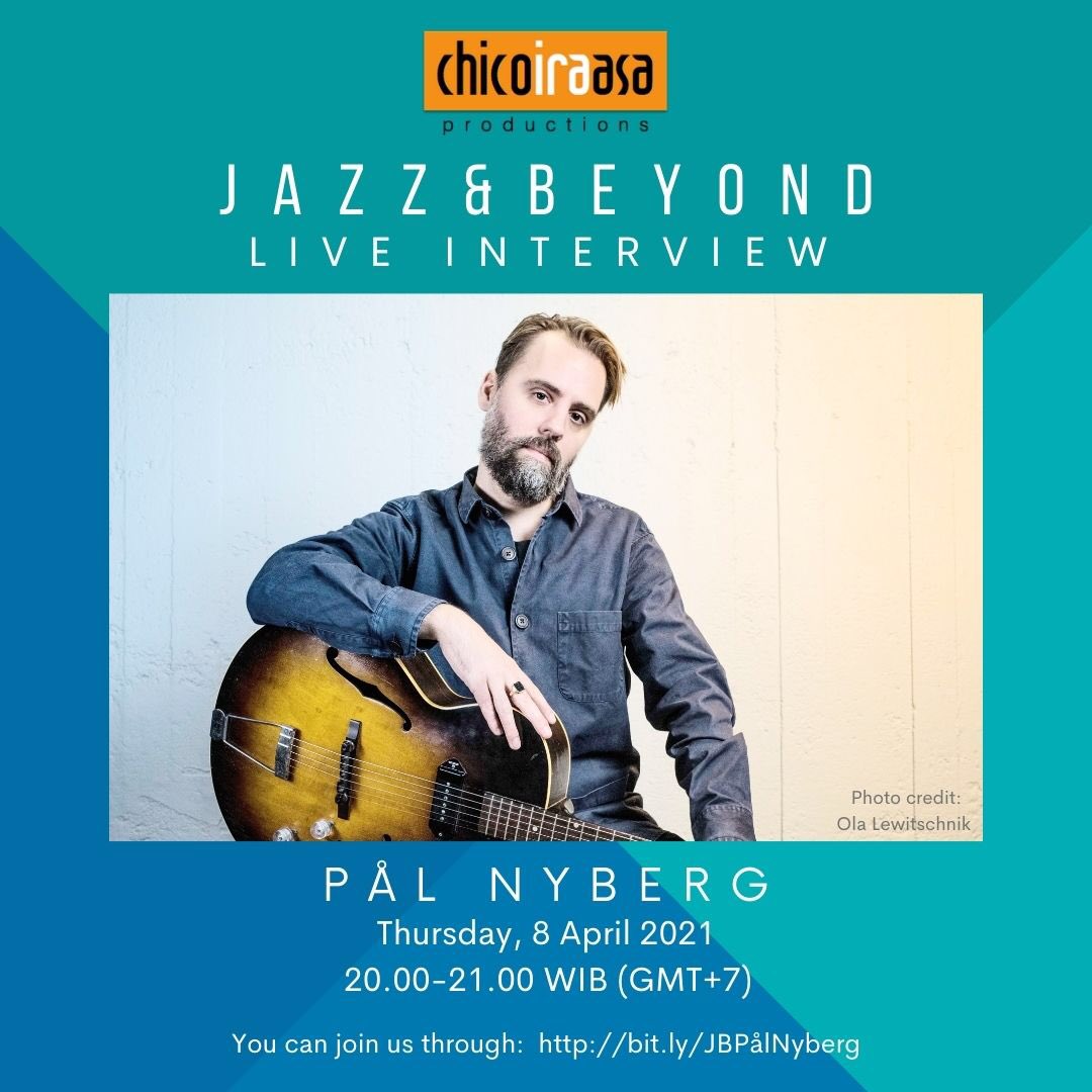 Join Jazz &amp; Beyond: Live Interview with Pål Nyberg on Thursday, 8 April 2021 at 20.00-21.00 PM (GMT+7).

Register here:
bit.ly/JBPålNyberg

#chicoiraasa #chicoiraasaproductions #jazzbeyond #liveinterview #pålnyberg
