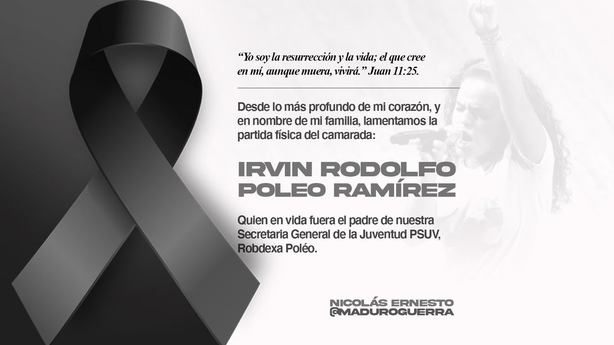 nicmaduroguerra's tweet photo. La partida física del camarada Irvin Rodolfo Poleo Ramírez, padre de nuestra hermana Rodbexa Poleo y Secretaria General de la @JuventudPSUV, embarga hoy a toda nuestra militancia. Envío mis condolencias y el fraterno abrazo a toda su familia. https://t.co/rEo5qXztcA