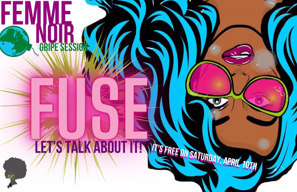 Join Femme Noir for our Fuse session. Come free your mind. The Femmes have a licensed therapist.

#femmenoirwtf #andthatsthetea #reclaimingmyspace #blackwomentheatreprofessionals #blackdirectors #blackproducers #blackactors #blacktheatretechs #blackwomen #womenstheatrefestival