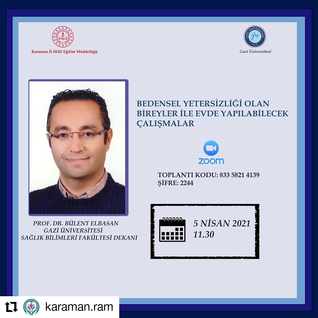 5 Nisan 2021 saat 11.30 da, zoom üzerinden  Gazi Üniversitesi Sağlık Bilimleri Fakültesi Dekanı Prof. Dr. Bülent Elbasan hocamız "Bedensel Yetersizliği Olan Bireyler İle Evde Yapılabilecek Çalışmalar" ile ilgili bilgiler vericektir. Öğretmenlerimizi ve velilerimizi bekliyoruz...
