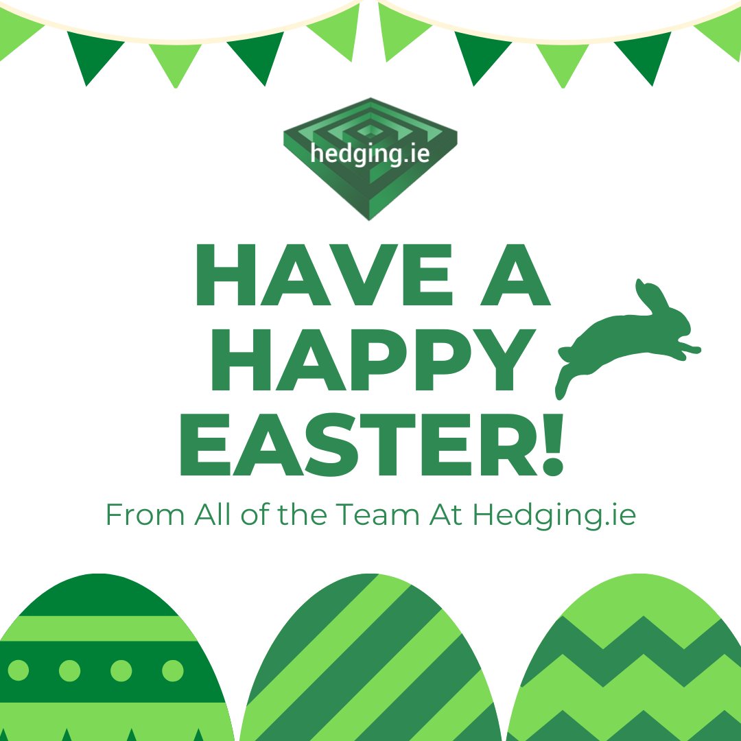 Have a Happy Easter &amp; Wonderful Bank Holiday from all the Team at Hedging.ie!🙌
