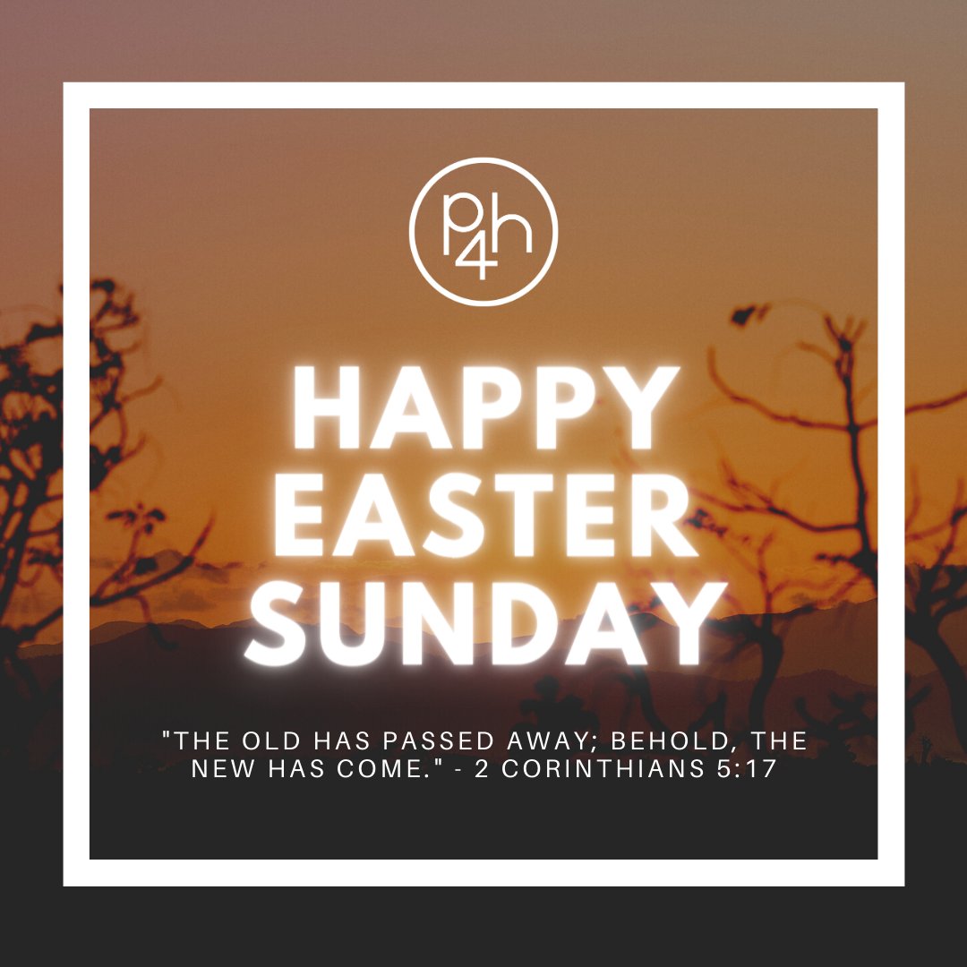 Happy Easter Sunday!

For us at P4H, today represents a day of hope and victory. If you celebrate Easter, we hope you find meaning and joy on this special day!

"The old has passed away; behold, the new has come." - 2 Corinthians 5:17