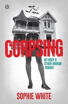 Day 4 of the  #ReadIrishWomenChallenge: A book about motherhoodCorpsing: My Body and Other Horror Shows by Sophie WhiteA collection of essays on motherhood, death, addiction, mental illness, and a bit of horror for good measure (the blood chapter is the best omg)...!