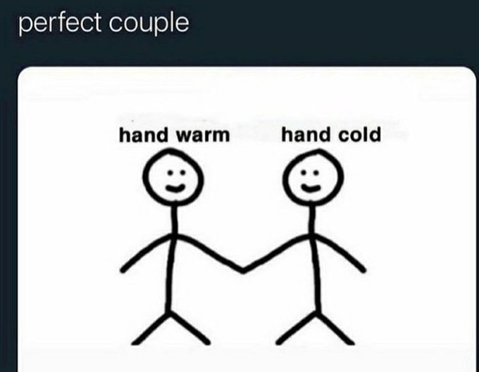 Earlier, I almost had a moment of vulnerablity and sent this. I'm cold hand, he's warm hand https://t