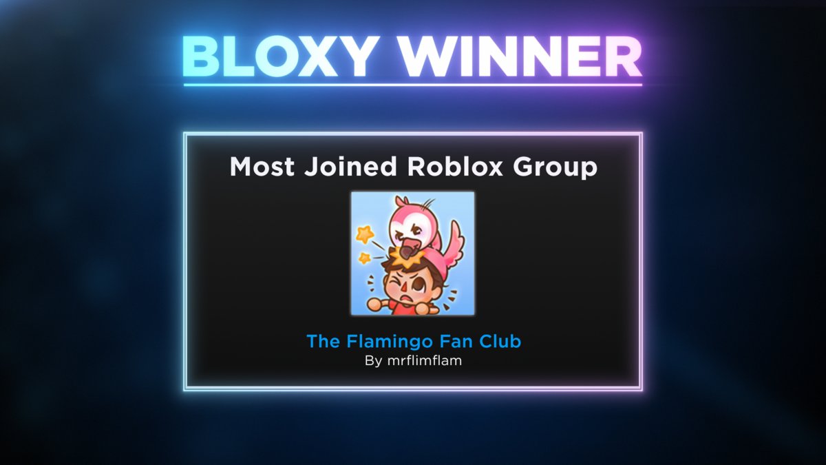Roblox On Twitter Congratulations To Albertsstuff S The Flamingo Fan Club For Winning Most Joined Roblox Group Bloxyawards Roblox Https T Co Kom3zadepk Https T Co Vnnqcuy18g - most popular roblox group 2021