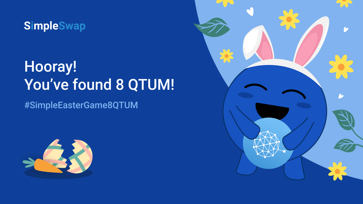 Found the egg! :D
#SimpleEasterGame8QTUM <a href="/SimpleSwap_io/">SimpleSwap</a> <a href="/qtum/">Qtum</a>