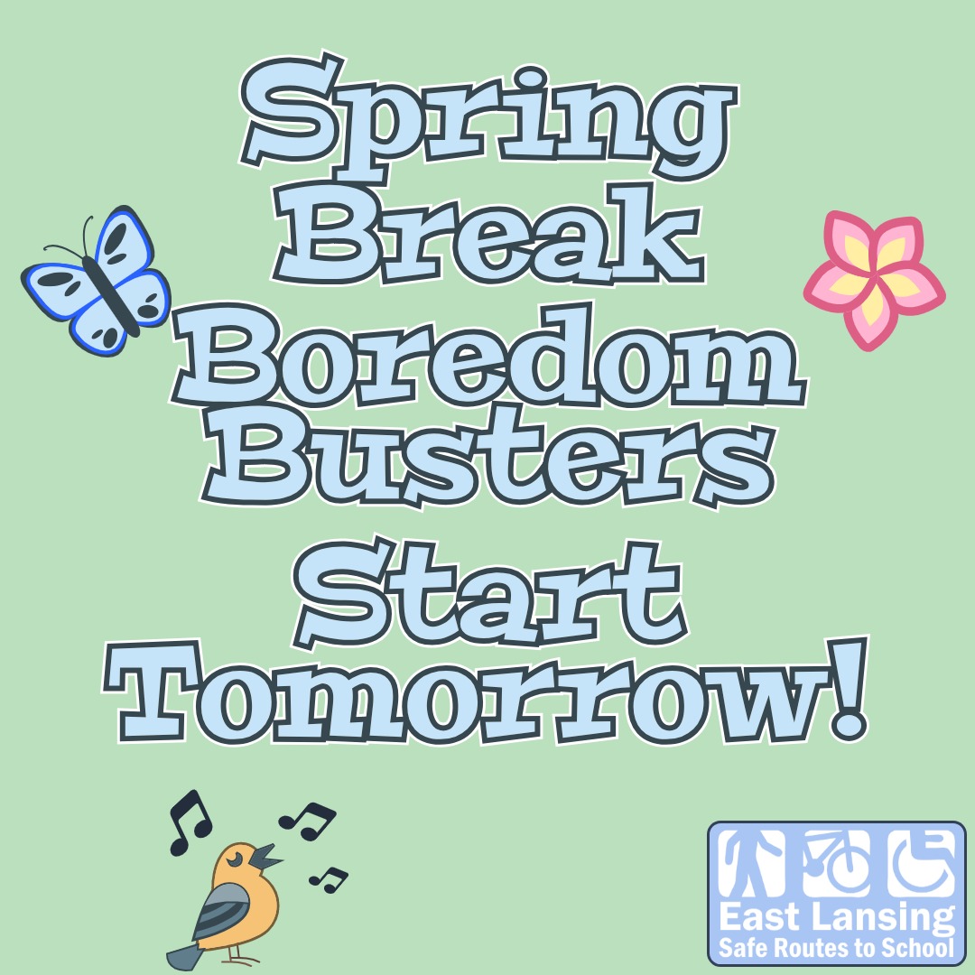 EL_SRTS's tweet photo. #SpringBreak #BoredomBusters start tomorrow! Check out daily posts around lunchtime Monday April 5 - Saturday April 10 for ideas to #GetOutAndMove through the whole break!
#ELSRTS #SafeRoutesMI #EastLansing #GetOutside #ActiveKids #HappyKids #ELPS #DailyInspiration https://t.co/conInjzWrE