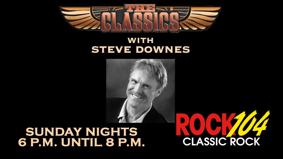 Rock's greatest comeback stories on "The Classics with Steve Downes" -- tonight starting at six o'rock on 104.5.