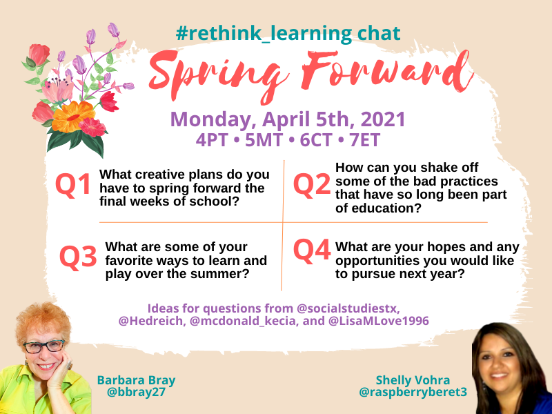 Let's Spring Forward for #rethink_learning 4/5/21 at 7ET chat & discuss Qs from @socialstudiestx @Hedreich @mcdonald_kecia @LisaMLove1996
 
Pls RT/Tag Friends! @ApraRalli @ilenewinokur @kruevans @zeitz @Mrs_Koppers @PamHall2inspire @Rdene915 @richreadalot @noasbobs @DHarrisEdS