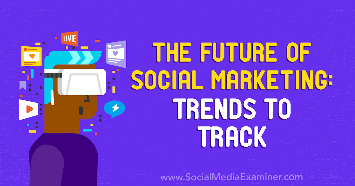 MonicaMcPherrin's tweet photo. The Future of Social Marketing: Trends to Track @SMExaminer https://t.co/SflbjakDIG #socialmedia https://t.co/Gxd1SwLcbb