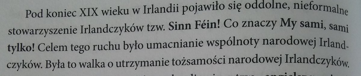 Ciekawostka: Sinn Fein! powstało w 1905 a nie pod koniec XIX wieku.