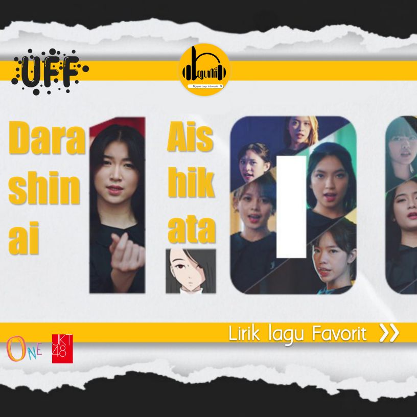 UFFProject's tweet photo. [NGULI] Lirik Favorit

Selamat untuk @officialJKT48 atas MV Darashinai Aishikata yang telah mencapai 1 juta views pada tanggal 26 Maret lalu.

#FunInOurWays https://t.co/xBRfxPHPOy