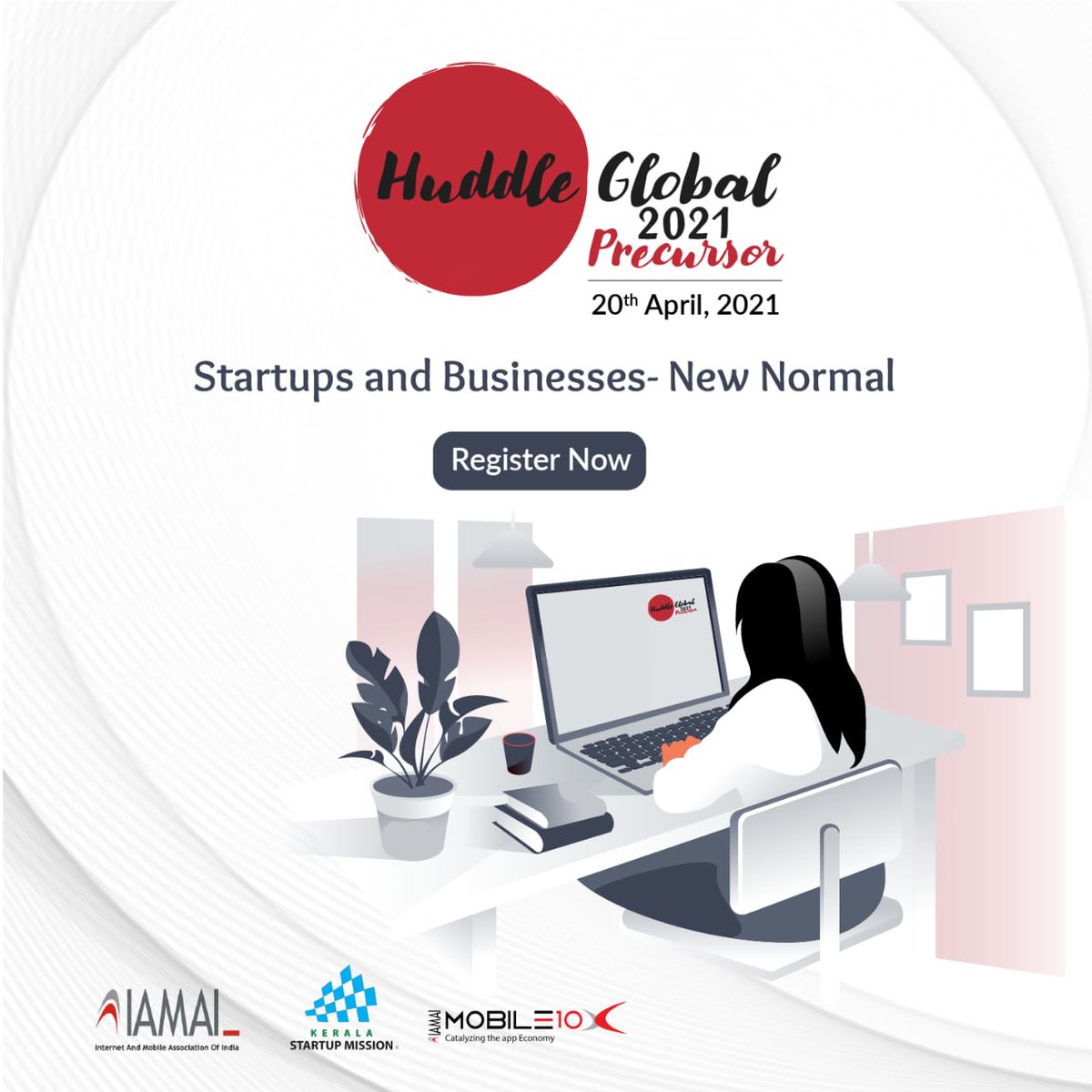 HUDDLE GLOBAL 2021 Precursor 
Start-ups and Businesses- New Normal 
20 April 2021 | Virtual

The IAMAI &amp; KSUM are organising a precursor virtual engagement of the ecosystem player on 20th April 2021.
Register now at bit.ly/3rL2enD