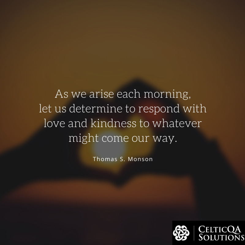 What act of kindness will you show yourself today?
What act of kindness will you extend to those around you?