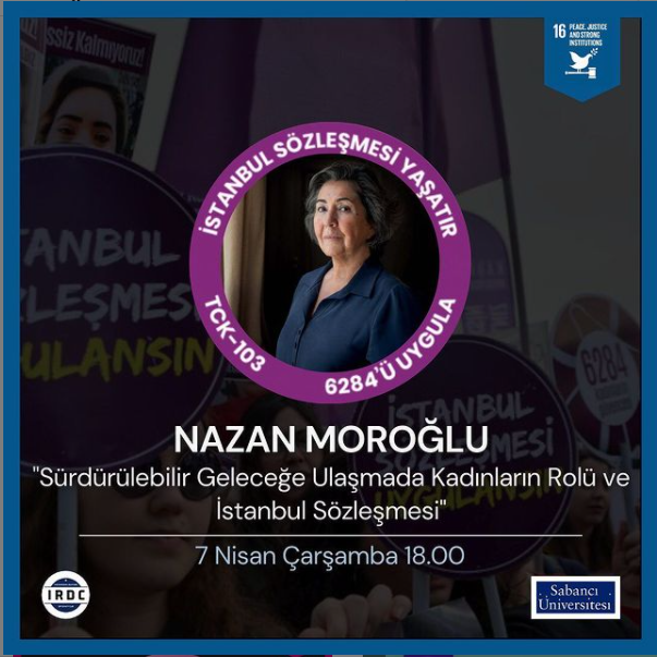 irdcsabanci's tweet photo. İstanbul Barosu Başkan Yardımcısı Nazan Moroğlu “Sürdürülebilir Geleceğe Ulaşmada Kadınların Rolü ve İstanbul Sözleşmesi” hakkında konuşmak üzere bizlerle birlikte olacak. Etkinlik 7 Nisan Çarşamba günü saat 18.00’da gerçekleşecektir.
Katılım için: https://t.co/d1QeSMTt9w https://t.co/EBU7HLpQ4z