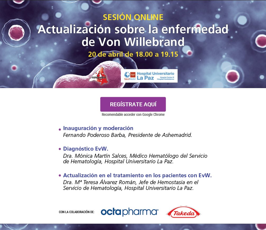 WEBINAR: Actualización sobre la Enfermedad de Von Willebrand

Organiza: <a href="/hemofiliamadrid/">Ashemadrid</a>  
🗓️20 de Abril
⏰18:00 h

Inscripción y programa: app.livestorm.co/usacd/webinar-…
Colabora: <a href="/OctapharmaGroup/">Octapharma</a>