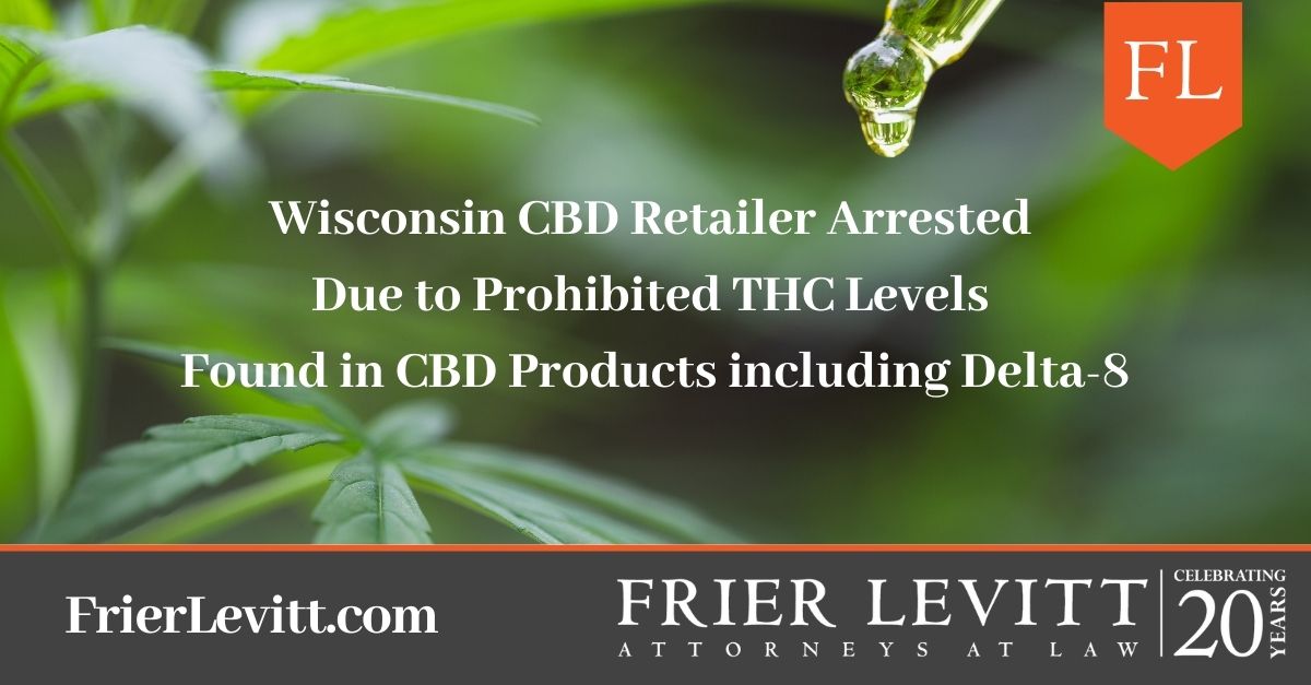 FrierLevitt's tweet image. Three operators of a Wisconsin #CBDdispensary are awaiting felony drug charges after failing to comply with the state law. Dae Y. Lee and Adam Farkas discuss this case and the regulation of #hemp and its derivatives.

bit.ly/2Q21uNK