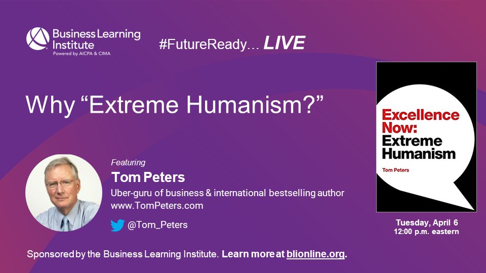 What does #ExtremeHumanism mean for #CPA #CGMA #CFO #CIMA? Join <a href="/tomhood/">Tom Hood</a> on #FutureReadyLive interview w/ <a href="/tom_peters/">Tom Peters</a>  Tues Apr 6th Noon ET <a href="/LinkedIn/">LinkedIn</a> Live here: ow.ly/8bVE50Efg2B #FutureReady