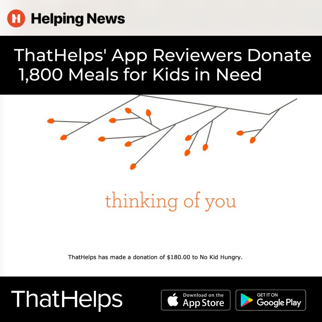 In March we announced a $10 donation to <a href="/nokidhungry/">No Kid Hungry</a> for every #thathelps app review in the App Store or Google Play. So far your reviews have helped provide 1800 meals for kids in need. Let’s keep it going through April! 🧡 

[Pictured: the confirmation page from our donation.]