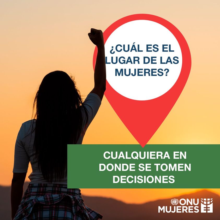 El lugar de las mujeres está en las ciencias, los negocios, la política y en cualquier lugar.