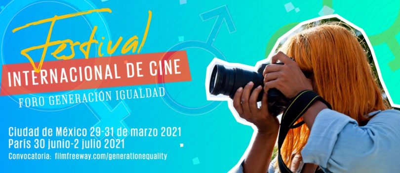 Convocatoria al Festival de cine del Foro Generación Igualdad de ONU Mujeres: bit.ly/3sVLrja