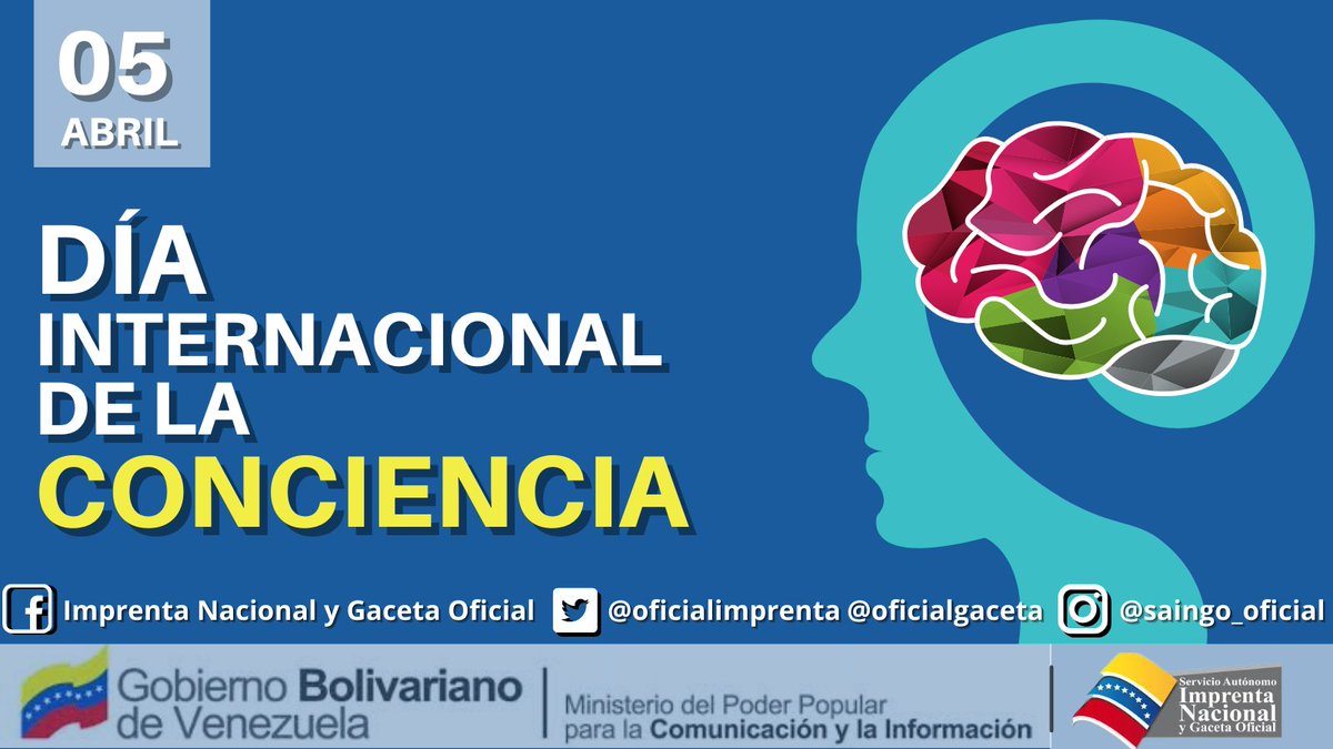 Gaceta Oficial on Twitter: "DÍA INTERNACIONAL DE LA CONCIENCIA Se celebra  el 5 de abril con el fin de promover una conciencia mundial, más allá de  acuerdos políticos y económicos, para fomentar