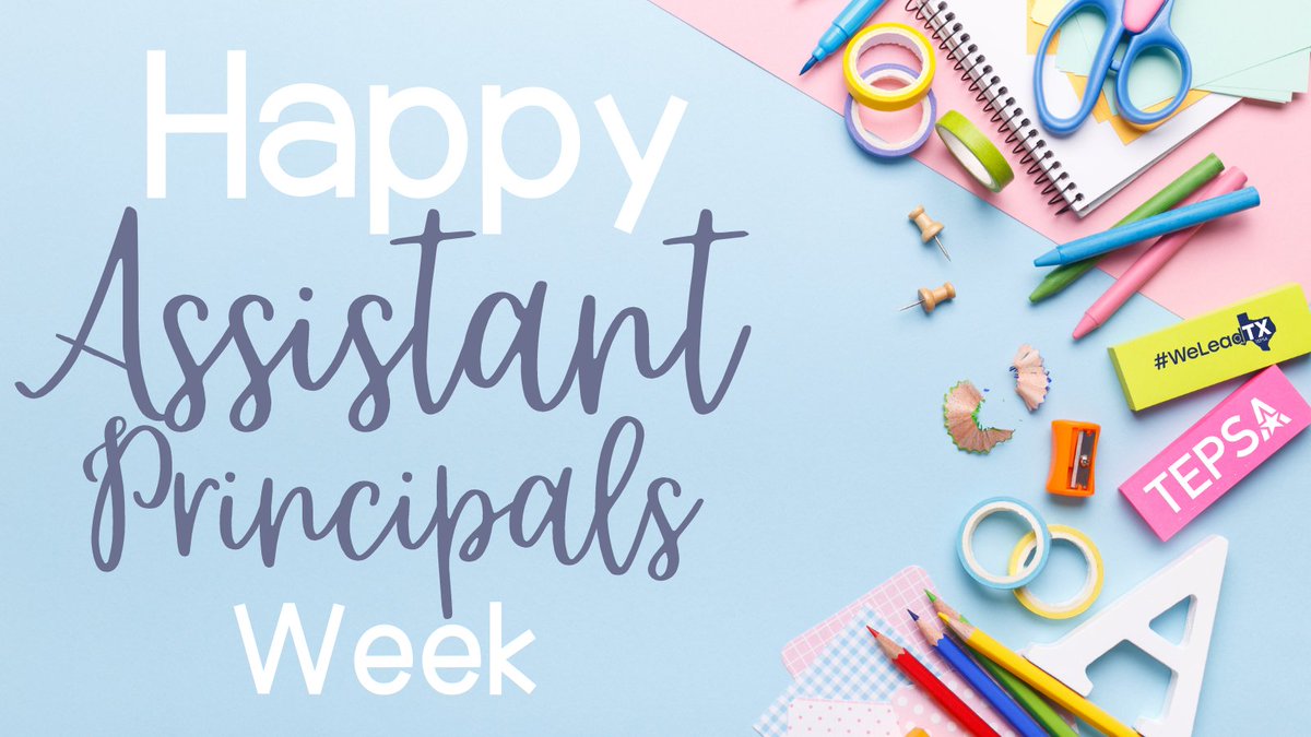 TEPSAtalk's tweet photo. Happy National Assistant Principals Week!! We are so thankful for all the tireless work that our APs do for educators, students, and families across Texas!

#WeLeadTX #TXed https://t.co/LEuxoc82Vz