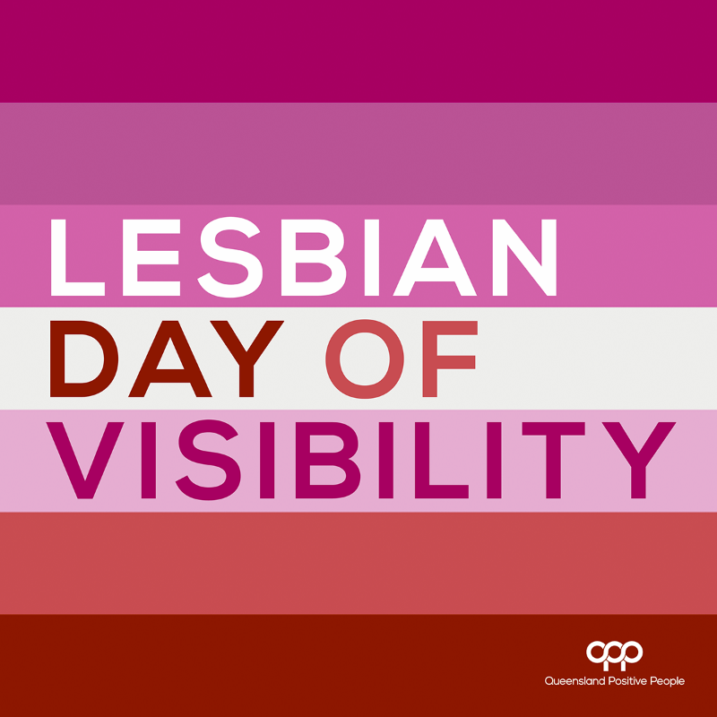 QPP commemorates todays Lesbian Day of Visibility. We share our solidarity with every woman within the LGBTQI community, as well as celebrate lesbians. Lesbian Day of Visibility is a voice for unity and lifts up all women, especially those who come from marginalised communities.