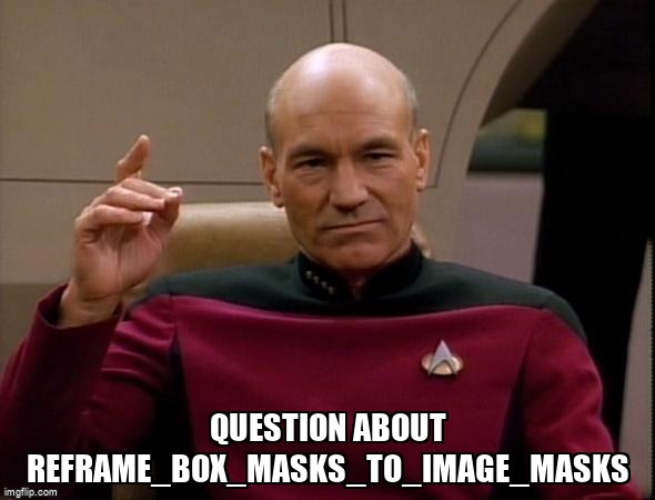 overflow_meme's tweet image. Question about reframe_box_masks_to_image_masks stackoverflow.com/questions/6696… #tensorflow #tensorflowmodelgarden