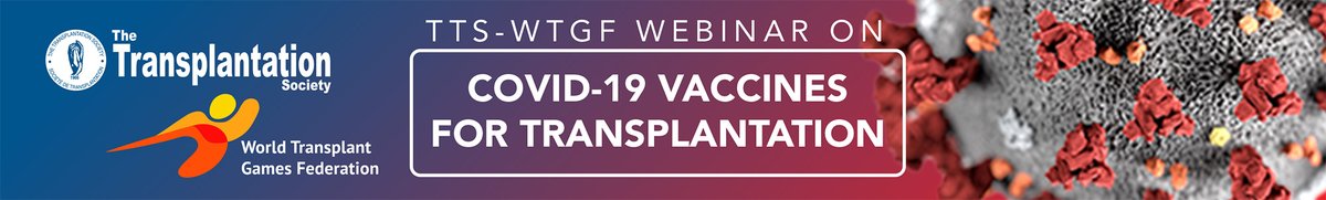Register - FREE Webinar brought to you by the TTS &amp; WTGF on Covid-19 Vaccines for Transplant Recipients. Click the link to register! .4 speakers covering 4 worldwide regions. Thursday, April 15, 2021 - 8:00 AM EST (Montreal time) bit.ly/3dGn3eW