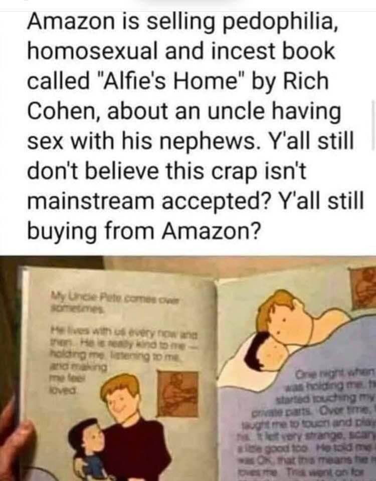 MCarmen2_11's tweet photo. Amazon vende libros de pedofilia, homosexualidad e incesto.
"La casa de Alfie" por Richard Cohen , trata de un tío que mantiene sexo con sus sobrinos.
VOMITIVO 😡

NO COMPRES EN AMAZON 
                          👇 https://t.co/gicJ7q0Kkw