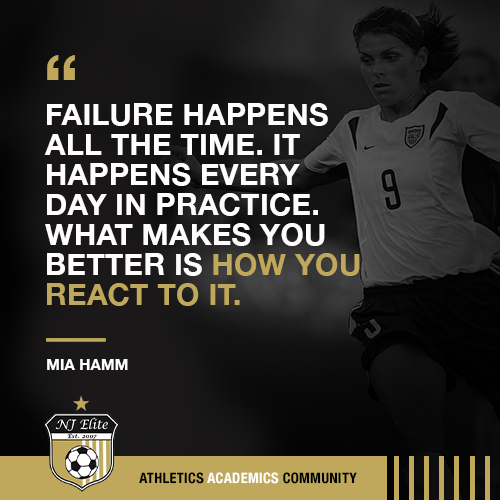 "Failure happens... What makes you better is how you react to it." -Mia Hamm 
Tryouts are starting in a week. Register today!