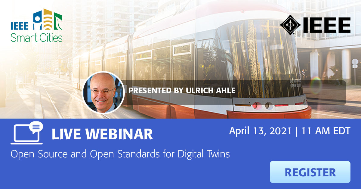 IEEESmartCities's tweet photo. Register now for Ulrich Ahle's webinar on Open Source and Open Standards for Digital Twins streaming on April 13, 2021 at 11AM EDT.
https://t.co/0dYndt8Uu4
Visit the link above to reserve your spot today. Complimentary to all!
#IEEESG #SmartCity #OpenSource #standardAPI https://t.co/OCTOnsXqRY