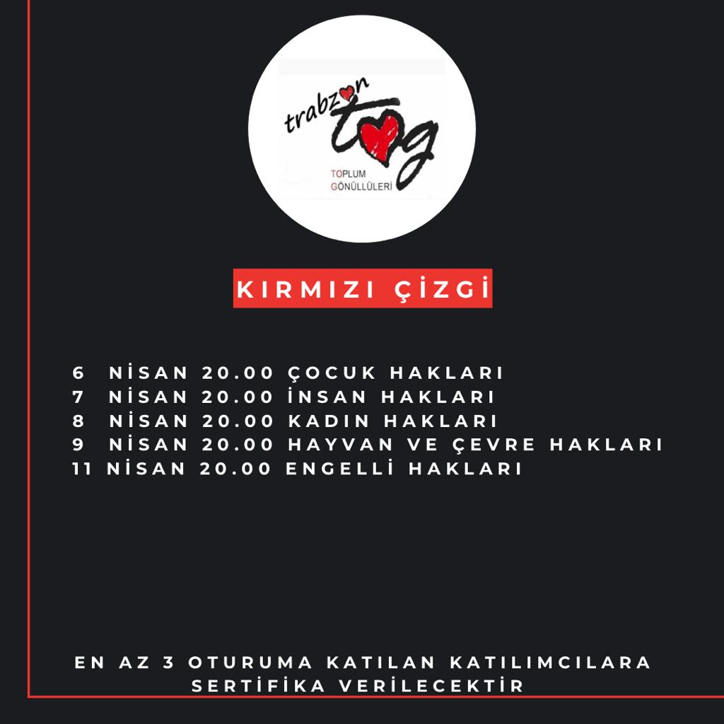 Trabzon Tog ekibi olarak Kırmızı Çizgi Projesi ile karşınızdayız. Bu projede Haklar Semineri adıyla beş oturum şeklinde  programlarımız yapılacaktır. Hedefimiz haklar konusunda konuşmacılarımızın değerli bilgilerinden faydalanarak bilinç oluşturmak ve farkındalık yaratmaktır.