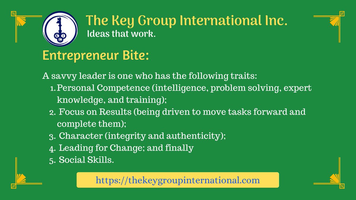 keygroupintl's tweet image. A savvy leader is one who has the following traits: 
-Personal Competence; 
-Focus on Results; 
-Character; 
-Leading for Change; and finally 
-Social Skills.

#Leadership #Strategy #KeyStrategy #KeyGroup 
#BusinessStrategy #CorporateStrategy #Entrepreneur #Entrepreneurship