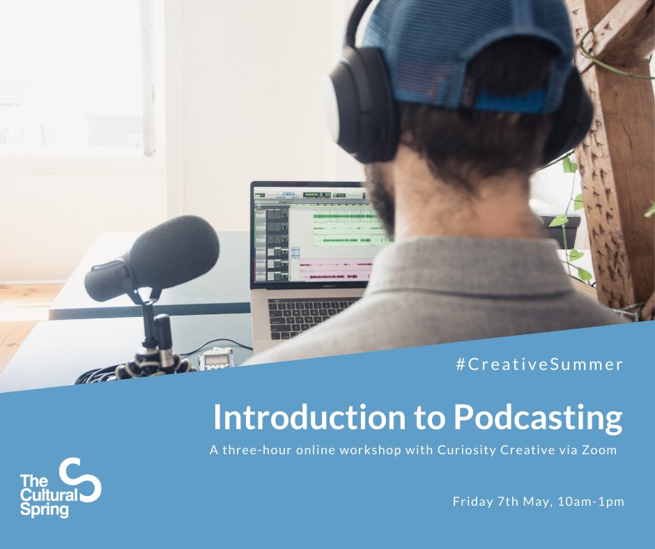Cultural_Spring's tweet image. Introduction to Podcasting with Curiosity Creative 
Friday 7th May, 10am-1pm
Join Alex Henry and Dominic Smith for a quick hands on introduction to podcasting.
BOOK YOUR PLACE HERE.
eventbrite.co.uk/e/creativesumm…
Our #CreativeSummer online workshop programme is here!