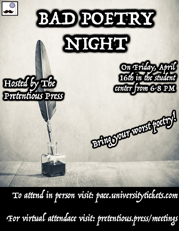 PacePretentious's tweet photo. Tickets on sale from tomorrow until Monday! Don't miss our first-ever display of Pace's worst poetry!! All are welcome to participate https://t.co/PEbDolAr6J