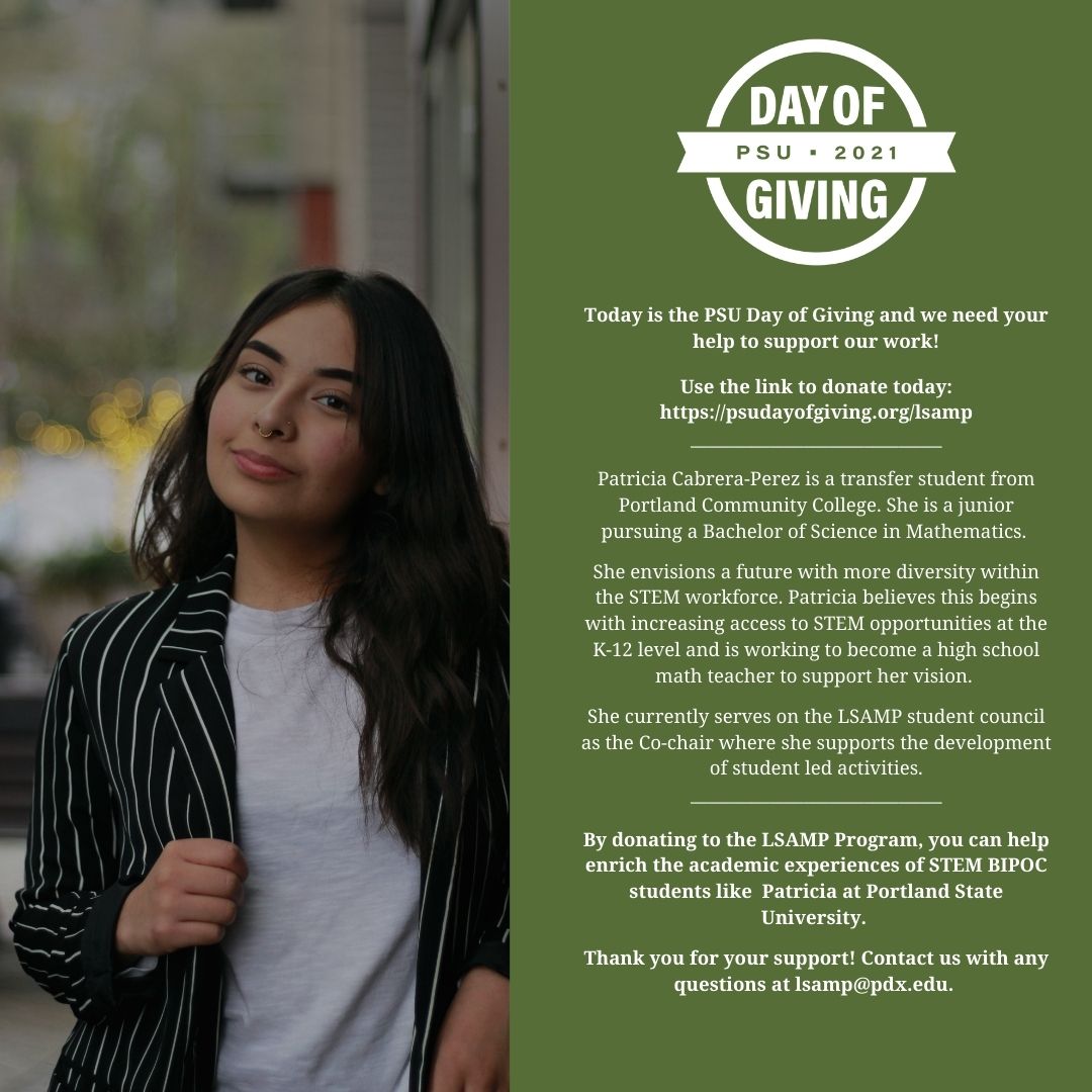 Today is the PSU Day of Giving and we need your help to support our work!

Use the link to donate today: psudayofgiving.org/lsamp

Thank you for your support! Contact us with any questions at lsamp@pdx.edu.