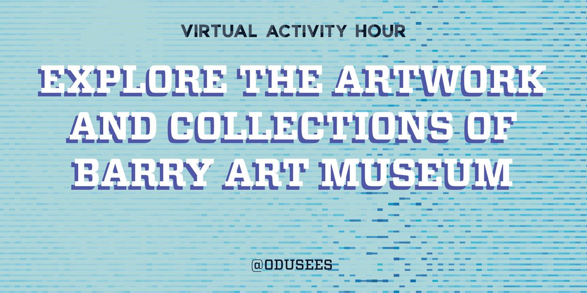 ODUSTUDENTLIFE_'s tweet image. You know what time it is Virtual Activity Hour! Did you know? you can explore the artwork and collections of Barry Art Museum virtually? #ODU 🦁👨‍🎨 -