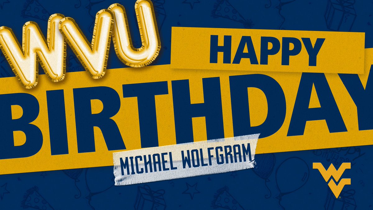 Wishing a Happy Birthday to Michael Wolgram! 🎂🎉 #HailWV