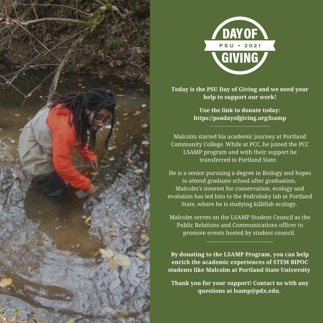 TODAY is the PSU Day of Giving and we need your help to support our work!

Use the link to donate today: psudayofgiving.org/lsamp

Thank you for your support! Contact us with any questions at lsamp@pdx.edu. 

#Donate #HigherEd #PSU #PDX #PortlandState #Biology #DayofGiving