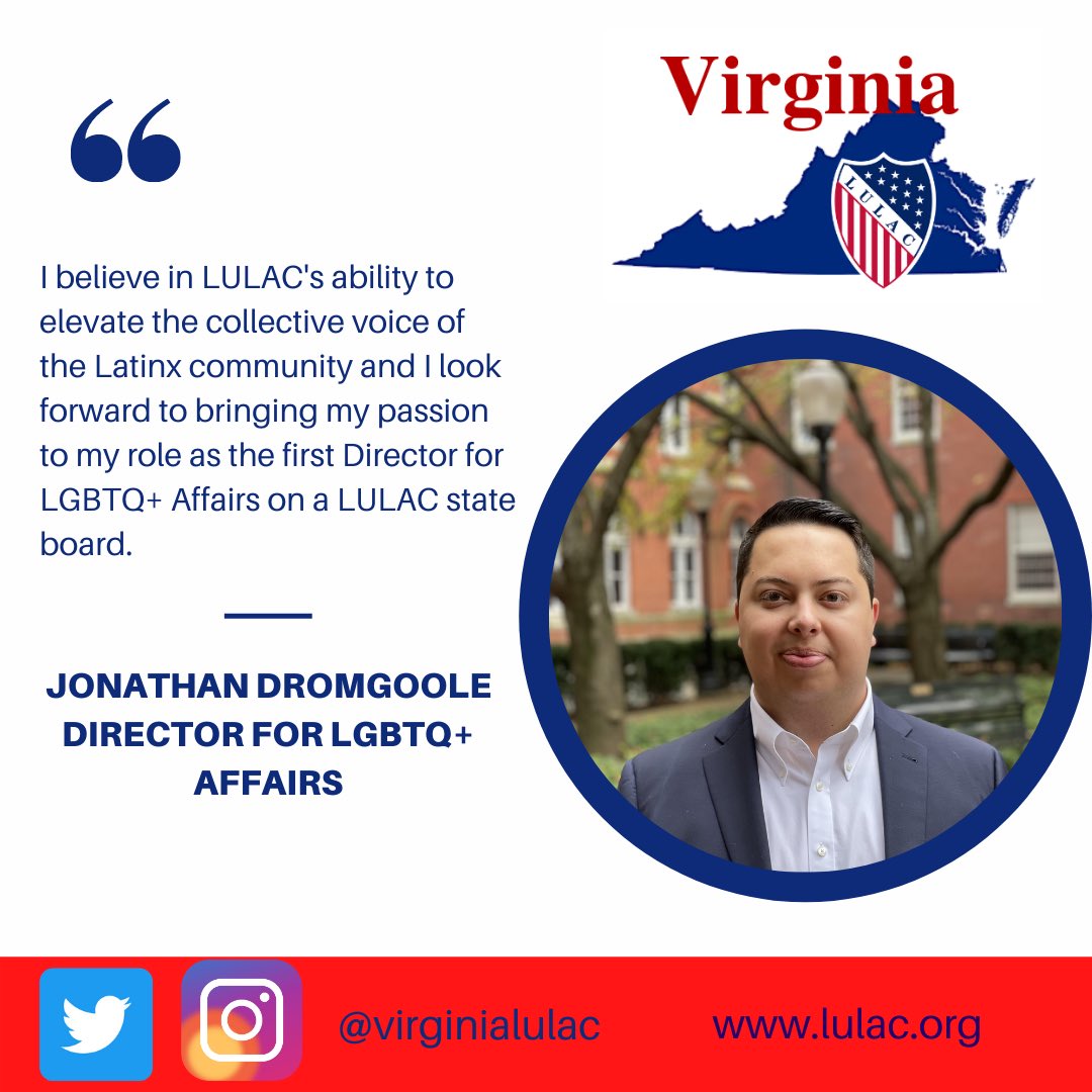 virginialulac's tweet photo. Meet our amazing Director for LGBTQ+ Affairs, Jonathan Dromgoole.
Mexican made, Texas-raised, & DC educated, Jonathan Dromgoole is a community leader focused on increasing representation for the Latinx/e & LGBTQ+ community in policy & public service. #VALULAC #LULAC https://t.co/Gi2tezYhtL