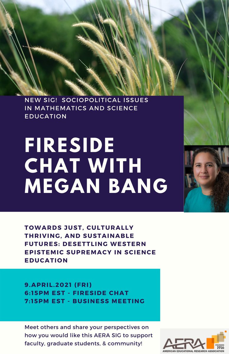New AERA SIG: Sociopolitical Issues in Mathematics and Science Education! Join us on Friday for a presentation by Megan Bang and then be a part of the visioning for our future!