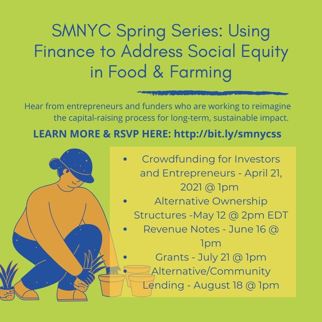 Save the dates and join us for invigorating dialogue around equitable capital-raising models for this spring series! Hear from the experts and learn more about the innovation driving impactful finance in food and farming! RSVP today.