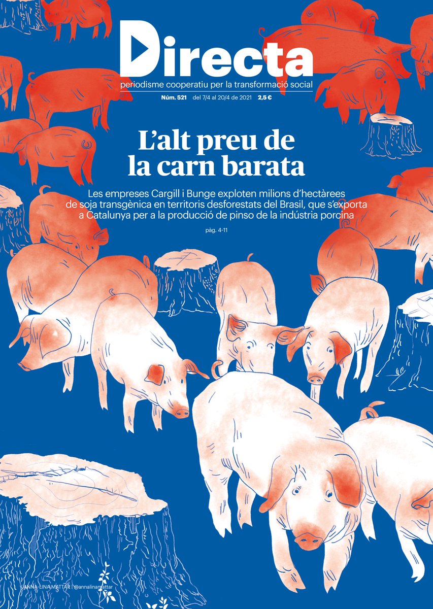 #PORTADA | L'alt preu de la carn barata. <a href="/mtslorente/">Maties Lorente</a> i <a href="/bertacamprubi/">Berta Camprubí</a> posen llum a la indústria de la soja que desforesta el Brasil per fabricar pinso de l'engreix porcí a Catalunya. En col·laboració amb <a href="/RevistaSABC/">Soberanía Alimentaria⏚🇵🇸</a>.🖌️Anna-Lina Mattar
📰Sumari #DIRECTA521 directa.cat/que-hi-trobem-…