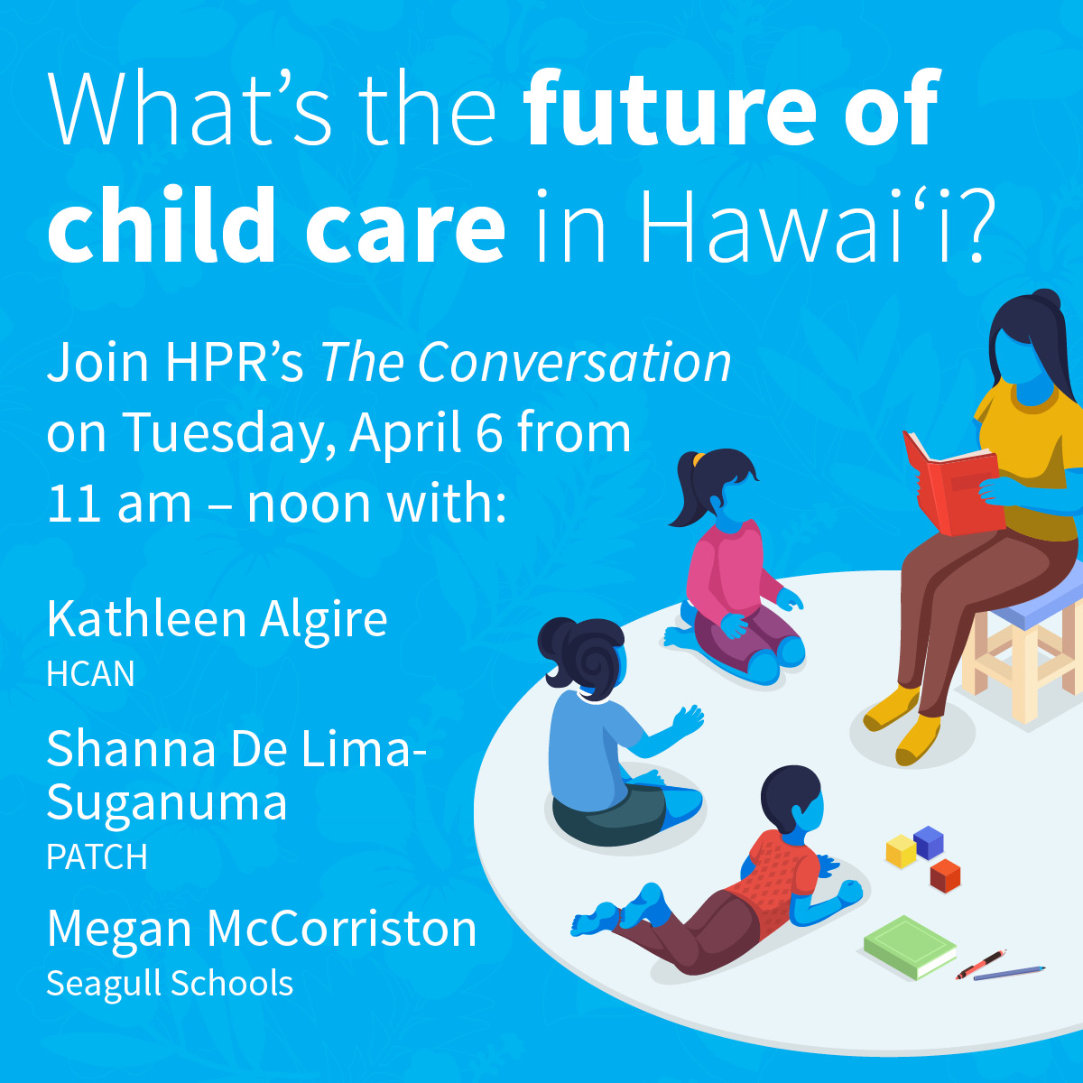 The Conversation (@hiconversation) on Twitter photo Join us today at 11 a.m. for a call-in show about child care amid the pandemic. Have you had trouble finding child care? How have you weathered the pandemic? Send in your questions and comments to talkback@hawaiipublicradio.org or 808-792-8217 Join us today at 11 a.m. for a call-in show about child care amid the pandemic. Have you had trouble finding child care? How have you weathered the pandemic? Send in your questions and comments to talkback@hawaiipublicradio.org or 808-792-8217