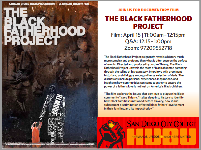 Through interviews with prominent historians and personal narratives, the film explores the long history of racism and its impact on black fathers and ultimately the black family.

WHEN: APRIL 15TH
FILM: 11:00am-12:15pm
 Q&amp;A: 12:15-1:00pm
ZOOM:  9720955271