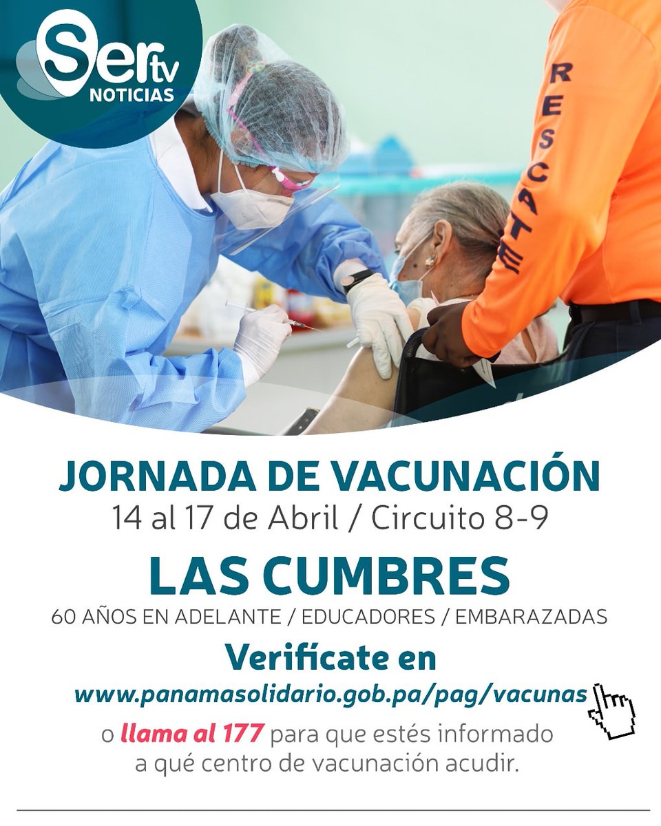 Jornada de vacunación para mayores de 60 años, educadores y embarazadas del 14 al 17 de abril para el sector del circuito 8-9, #LasCumbres. 

Para verificarte debes ingresar a panamasolidario.gob.pa/pag/vacunas o llamando al 177.

#ProtégetePanamá
#TodosSomosPanamá